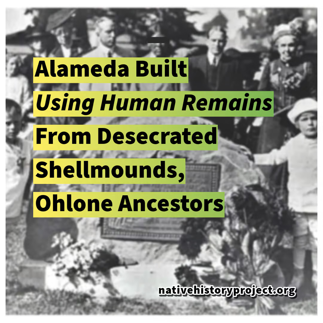 Alameda Built Using Human Remains From Desecrated Shellmounds, Ohlone Ancestors